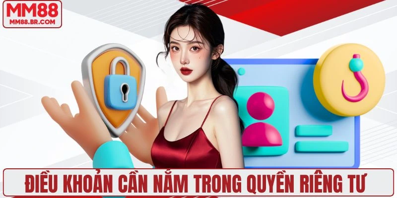 Chi tiết các điều khoản quan trọng tại văn bản quyền riêng tư